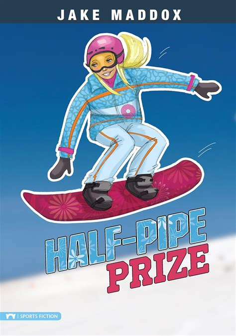 Half-Pipe Prize (Jake Maddox Girl Sports Stories) eBook : Maddox, Jake ...