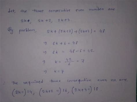 13. The sum of three consecutive even numbers is 48. Find the numbers ...