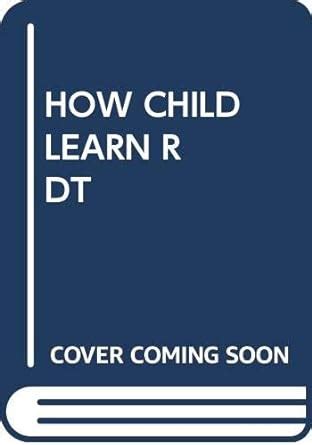 HOW CHILD LEARN R DT : Holt, John Caldwell: Amazon.in: Books