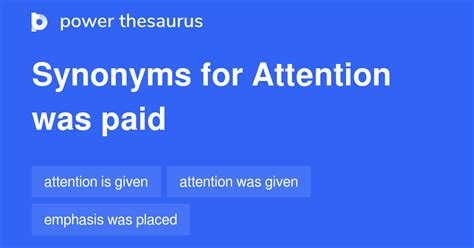 Attention Was Paid synonyms - 41 Words and Phrases for Attention Was Paid