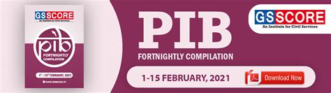 PIB Compilation 01-15 February, 2021 - GS SCORE
