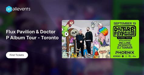 Flux Pavilion & Doctor P Album Tour - Toronto, Phoenix Concert Theatre ...