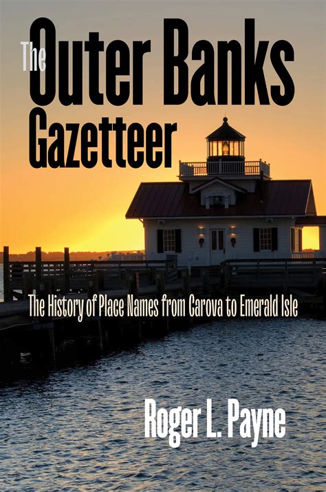 Buy The Outer Banks Gazetteer: The History of Place Names from Carova ...