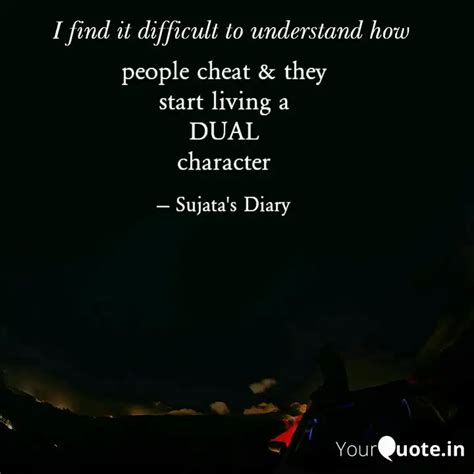 people cheat & they start... | Quotes & Writings by Sujata Mazumdar ...