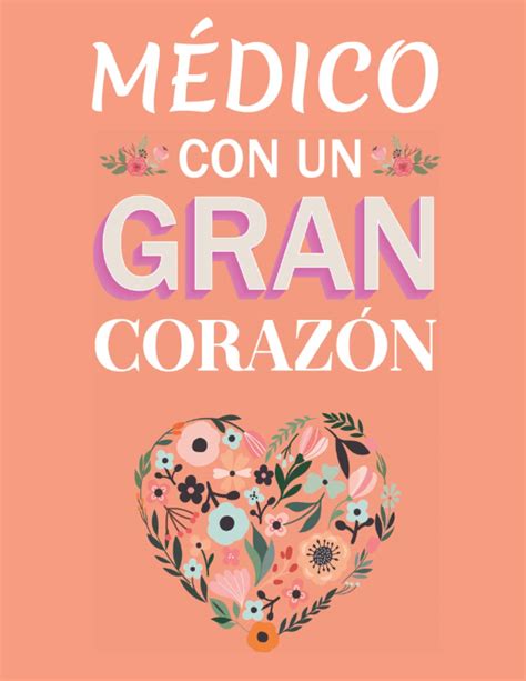 Buy MÉDICO con un gran Corazón: Cuaderno de Rayas Horizontales para una ...