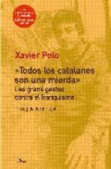 Todos los catalanes son una mierda | XAVIER POLO | Casa del Libro