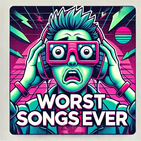 Worst Songs Ever: Chart-Topping Disasters Podcast – Apple Podcasts