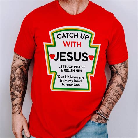 Ketchup Jesus T-shirt for Him Funny Jesus Shirt Christian Gift Jesus ...