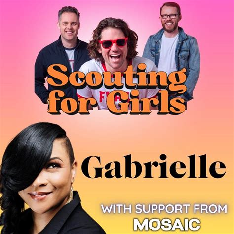 Good Times Presents Gabrielle + Scouting for Girls + Mosaic, Good Times ...