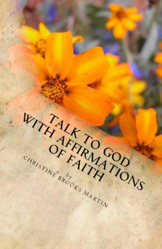Talk to God with Affirmations of Faith eBook : Martin, Christine Brooks ...