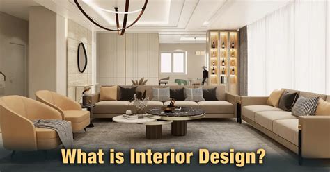 What is Interior Design? Types, Skills and Career Scope