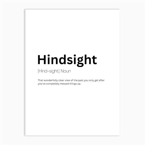 Hindsight Definition Meaning Art Print by Kaigozen - Fy