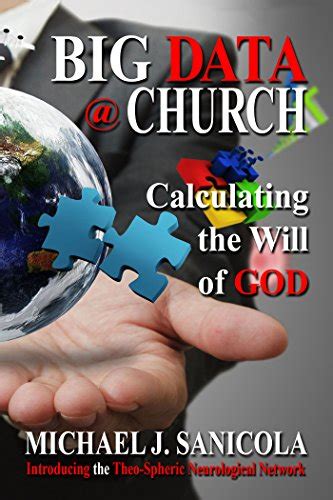 Big Data @ Church: Calculating the Will of God eBook : Sanicola ...