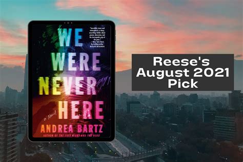 Reese’s August 2021 Book Club Pick is We Were Never Here by Andrea ...