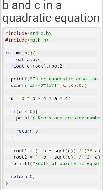 Write a c program to find roots of quadratic equation - Brainly.in