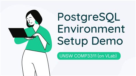 UNSW COMP3311 Database Systems - PostgreSQL Environment Setup Demo ...