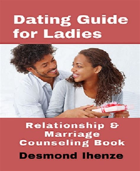 Dating Guide for Ladies: Relationship & Marriage Counseling Book ...