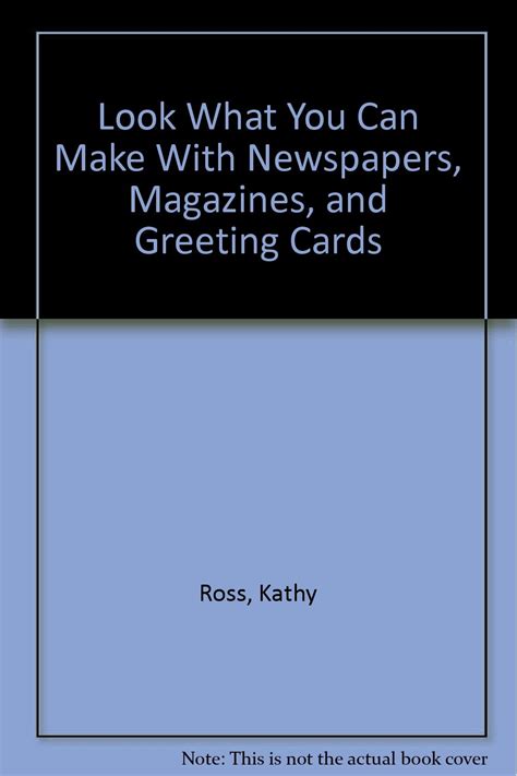 Buy Look What You Can Make With Newspapers, Magazines, and Greeting ...