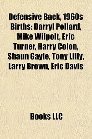 Defensive Back, 1960s Birth Introduction: Darryl Pollard, Mike Wilpolt ...