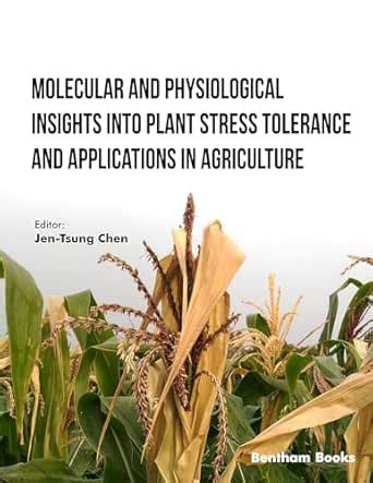 Molecular and Physiological Insights into Plant Stress Tolerance and ...