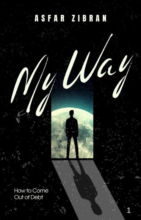 MY WAY - How to come outta Debt: live a Debt free life eBook : Zibran ...