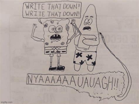 Write that down! Write that down! (...but I drew it.) - Imgflip