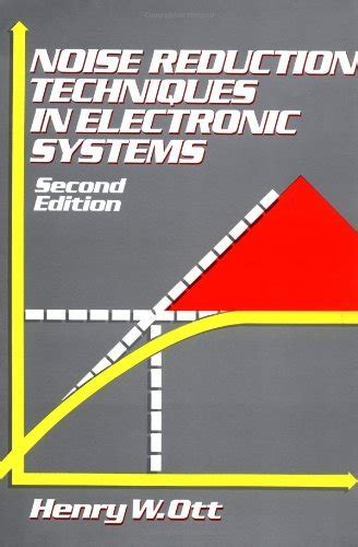 Noise Reduction Techniques in Electronic Systems eBook : Ott, Henry W ...