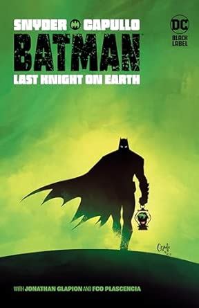 Batman: Last Knight On Earth : Snyder, Scott, Capullo, Greg: Amazon.in ...