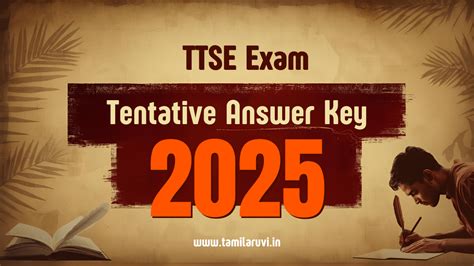 தமிழ் மொழி இலக்கியத் திறனறித் தேர்வு TTSE Tentative Answer Key 2025