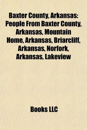 Baxter County, Arkansas: Mountain Home, Arkansas, Briarcliff, Arkansas ...