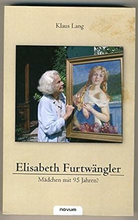 Amazon.in: Buy Elisabeth Furtwangler - Madchen mit 95 Jahren? Book ...