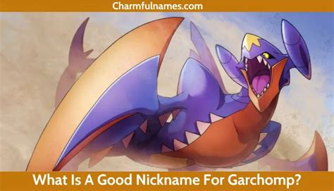 Dive Into 200+ Cool Nicknames For Garchomp Today!