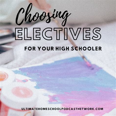 Navigating Electives: A Guide for Homeschooling High School Students ...