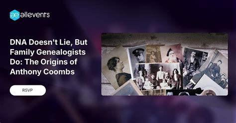 DNA Doesnt Lie, But Family Genealogists Do: The Origins of Anthony ...