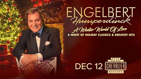 Engelbert Humperdinck - A Winter World Of Love, Chevalier Theatre ...