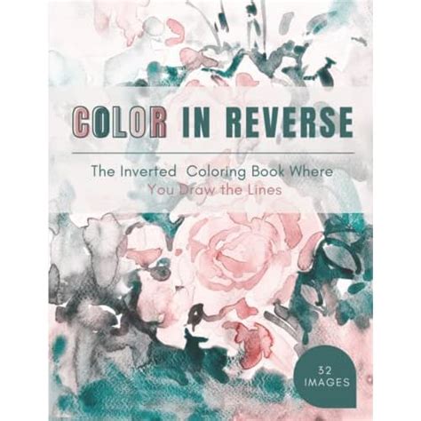 Buy The Inverted Coloring Book: Coloring in Reverse - The Adult ...