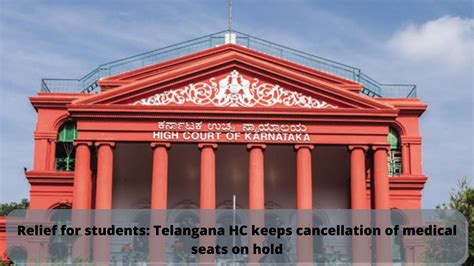 Relief for students: Telangana HC keeps cancellation of medical seats ...