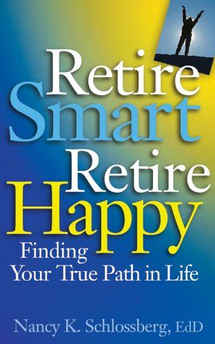 Retire Smart, Retire Happy: Finding Your True Path in Life (APA ...