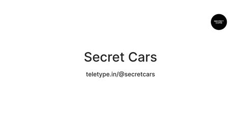 Secret Cars — Teletype