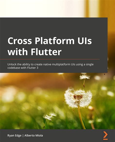Cross Platform Uis With Flutter Paperback 26 August 2022 | Desertcart INDIA