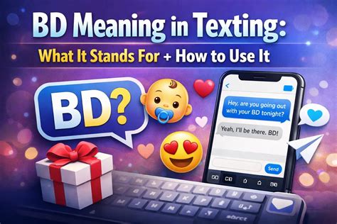 BD Meaning in Texting: What It Stands For + How to Use It