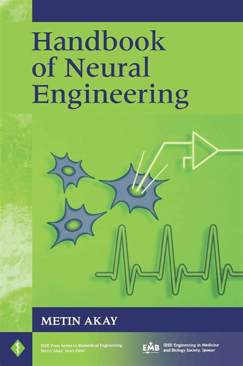 Buy Handbook of Neural Engineering: 21 (IEEE Press Series on Biomedical ...