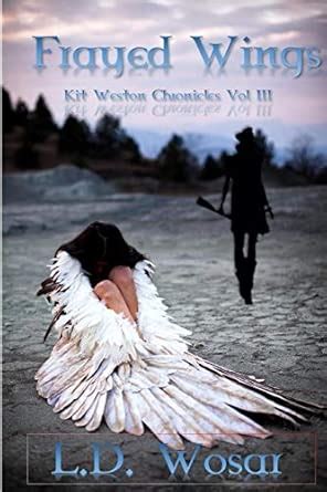 Frayed Wings: Kit Weston Chronicles Volume III : Amazon.in: Books