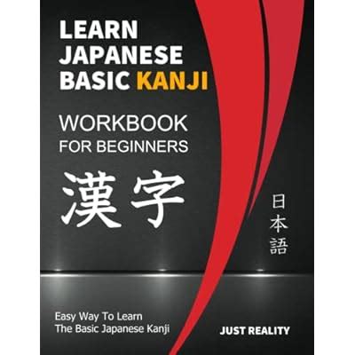 Buy Learn Japanese basic Kanji workbook: basic kanji workbook for self ...