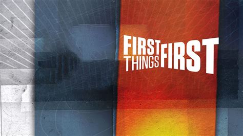 Image result for First Things First Fox