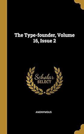 Buy The Type-founder, Volume 16, Issue 2 Book Online at Low Prices in ...