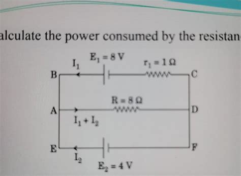 calculate the power consumed by the resistance R = 8 ohm - Brainly.in