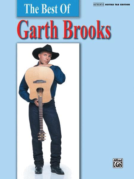 The Best Of Garth Brooks By Garth Brooks - Guitar Tablature Songbook Sheet Music For Guitar And ...