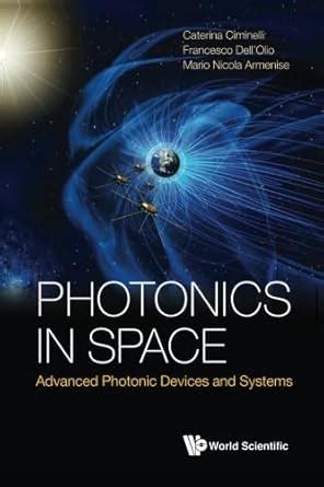 Buy Photonics In Space: Advanced Photonic Devices And Systems Book ...