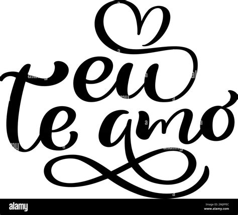 I love you on Portuguese Eu te Amo. Black vector calligraphy lettering ...